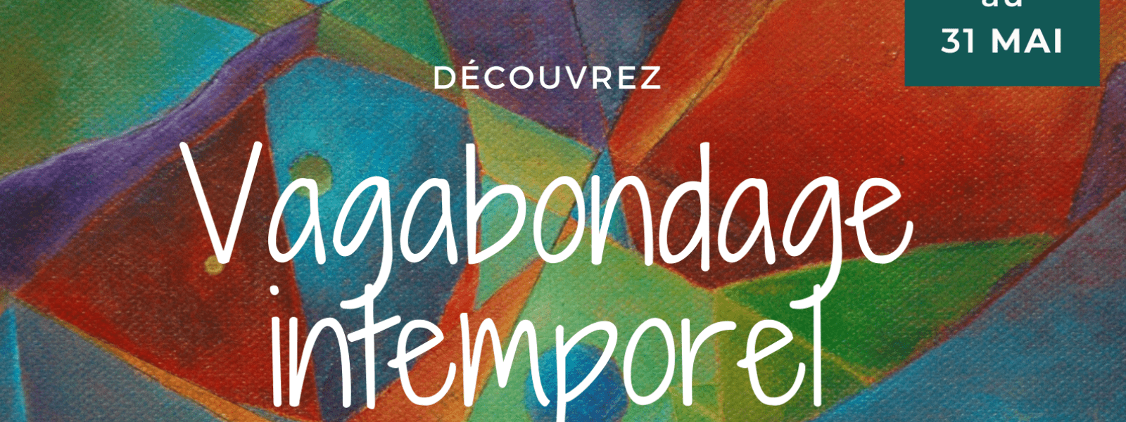 Vernissage Expo Vagabondage intemporel